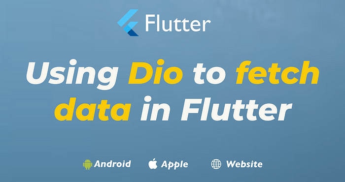 Using Dio to fetch data in Flutter